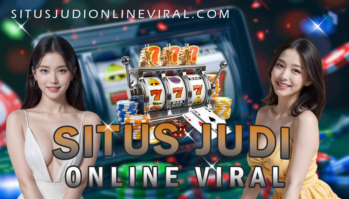 Situs Judi Online Viral